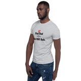 "Step Up Dad/Black Print" - Short-Sleeve Unisex T-Shirt