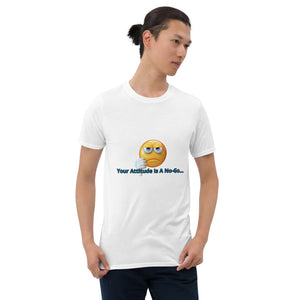 "No-Go Attitude" - Short-Sleeve Unisex T-Shirt