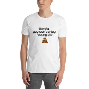 "S**ty Feeling" - Short-Sleeve Unisex T-Shirt