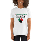 "Unapologetically B.L.A.C.K." - Short-Sleeve Unisex T-Shirt